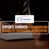 Suporte Jurídico Para Empresas De Factoring