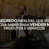 VOCÊ PRECISA SABER PARA VENDER MAIS