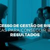 Processo De Gestão De Riscos