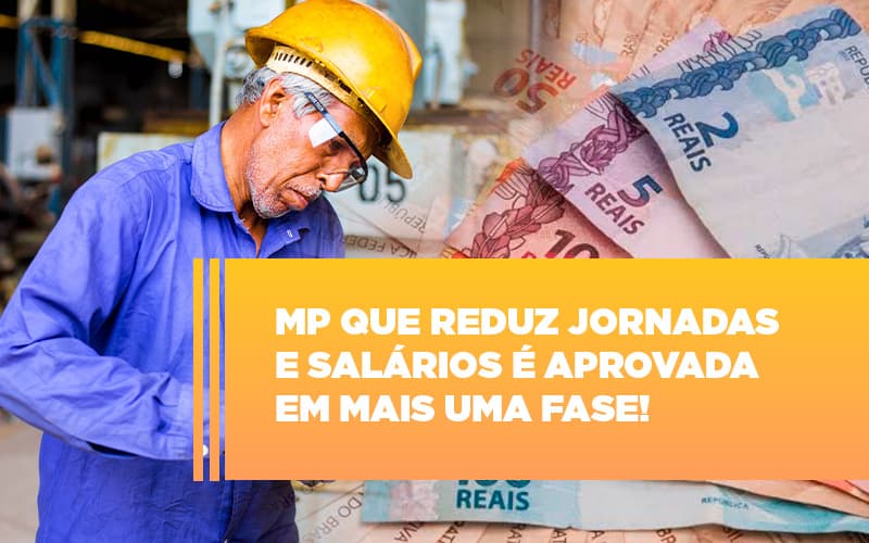 Mp-que-reduz-jornadas-e-salarios-e-aprovada-em-mais-uma-fase